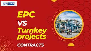 EPC vs Turnkey Projects Understanding the Differences and Choosing the Right Option [upl. by Tripp641]