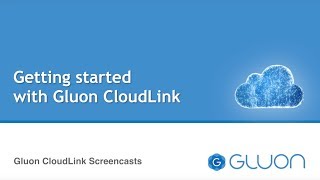 Getting started with Gluon CloudLink [upl. by Haelhsa694]