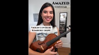 Amazed  Lonestar Violin Cover by Kimberly Hope [upl. by Asabi555]