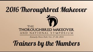 2016 Thoroughbred Makeover Trainers By the Numbers [upl. by Franci]