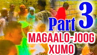 Magaalojoog Xumo Part 3  Taxanaha Filmkii Ugu Xiisaha Badnaa ee Hargeysa Lagu Metalo [upl. by Werda]