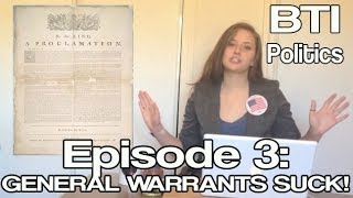 BTI Politics  Ep 3  GENERAL WARRANTS SUCK [upl. by Birck145]