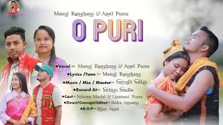 O PURI OFFICIAL MUSIC VIDEO MONUJ RONGHANG AROTI PUMANewtonUpamoniBidraNEW TIWA VIDEO [upl. by Wymore]