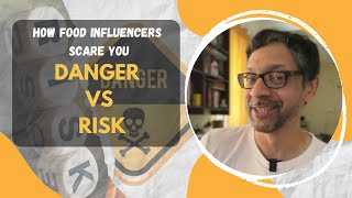 Danger vs Risk How Food Influencers Scare You [upl. by Einnim]