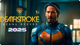 Deathstroke Movie Rumors Potential Cast amp Fan Trailers  Is Keanu Reeves Our Next DC AntiHero 🎬 [upl. by Oba747]