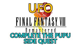 Final Fantasy VIII Remastered UFO Trophy Guide [upl. by Jaquenetta]