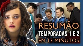 13 REASONS WHY  SUPER RESUMO TEMPORADAS 1 E 2  NETFLIX [upl. by Ocisnarf]