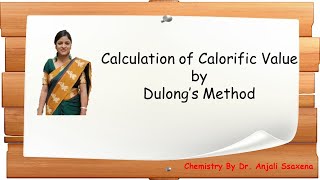 Fuels  How to Calculate or Determine calorific value  Dr Anjali Ssaxena [upl. by Cointon]