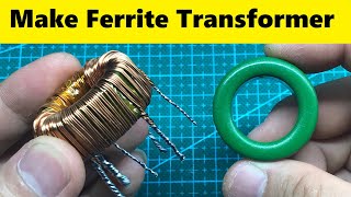 Make Ferrite Toroidal Transformer for Inverter [upl. by Flin]