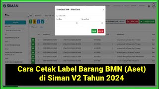 Cara Cetak Label Barang BMN Aset di Siman V2 Tahun 2024 [upl. by Esmerolda388]