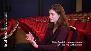 Maëlle Dequiedt évoque la création de quotI Wish I Wasquot à Denain [upl. by Baptista]