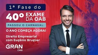 1ª fase do 40º Exame OAB  Passou o Carnaval O Ano começa agora  Direito Empresarial [upl. by Ettelorahc739]