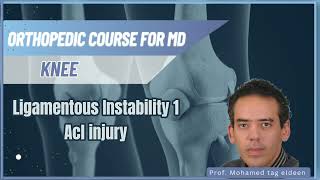 Ligamentous Instability 1Acl injuryknee Orthopedic course كورس عظام دكتوراه د محمد تاج الدين [upl. by Nivrag]