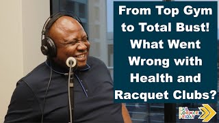 Fail Forward E5  From Top Gym to Total Bust What Went Wrong  Malesela amp Roche [upl. by Mick]