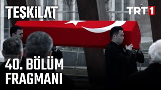 Teşkilat 40 Bölüm Fragmanı [upl. by Dominic]