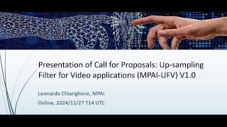 Presentation for Call of proposal Up sampling Filter for Video applications MPAI UFV V1 0 2024 11 27 [upl. by Ettenoitna]