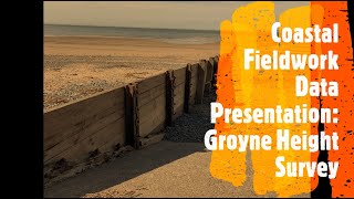 Fieldwork Lesson 3 Groyne Data Presentation [upl. by Lleral]