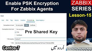 Enable PSK Encryption For Zabbix Agent  Zabbix6  Lesson15 [upl. by Rintoul]