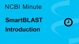 The NCBI Minute SmartBLAST Introduction [upl. by Kcirddehs]