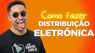 🧪 COMO FAZER DISTRIBUIÇÃO ELETRÔNICA [upl. by Carlynn]