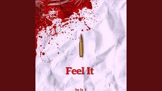 Feel It [upl. by Tezile]