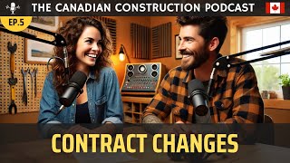 Ep 05  Change Orders in Canadian Construction [upl. by Cyrie]