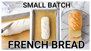 Easy Small Batch French Bread Recipe one small loaf [upl. by Notnek]