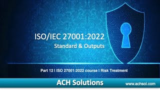 ISO 27001 2022 course  12  Risk Treatment [upl. by Germann344]