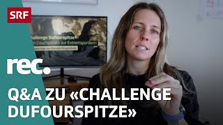 QampA zur Reportage «Challenge Dufourspitze – Vom Couchpotato zur Extremsportlerin»  rec  SRF [upl. by Lleder365]