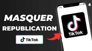 Comment Masquer Les Republication Sur Tiktok 2024 [upl. by Fedirko271]