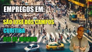 Empregos atualmente em São José dos Campos Curitiba e Rio de Janeiro [upl. by Ainotna]