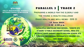 🔴LIVE 12TH FRSIS 2024  PARALLEL 3  TRACK 2 Preparing a world for the elderly and the young [upl. by Jacklin]