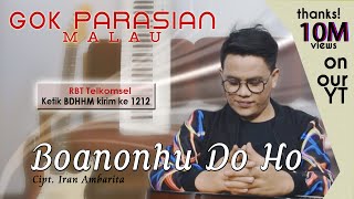 Gok Parasian Malau  Boanonhu Do Ho  OFFICIAL MUSIC VIDEO [upl. by Johannah]