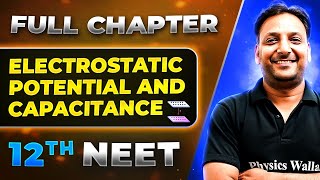 Electrostatic Potential And Capacitance FULL CHAPTER  Class 12th Physics  Lakshya NEET [upl. by Gulick]