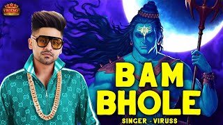 Bam Bhole  Official Video  Viruss  ACME MUZIC  Friday music premiere [upl. by Ahsener]