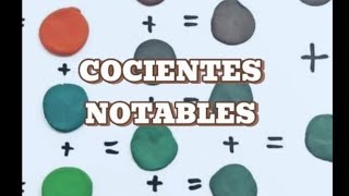 COCIENTES NOTABLES [upl. by Ramat]