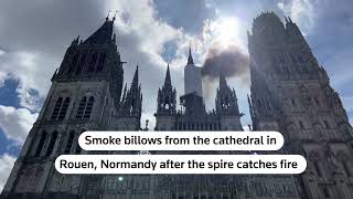 Rouens cathedral catches fire smoke rises from spire  REUTERS [upl. by Enitsirhk]