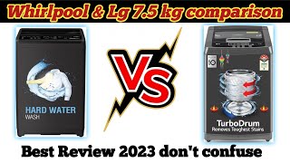 Whirlpool amp Lg 75 kg Top load washing machine Lg amp whirlpool 75 kg machine comparison [upl. by Psyche]