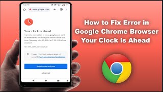 How to Fix Google Chrome Error Your Clock is Ahead Error in Android Device [upl. by Naziaf]