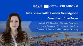 Why IMEC Needs to Change Course in the EuroMed  Interview with Fanny Sauvignon [upl. by Byers]