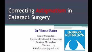 Correcting Astigmatism in Cataract Surgery Dr Vineet Ratra 10 July 2020 [upl. by Elag]