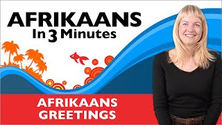 Afrikaans in Three Minutes  Afrikaans Greetings [upl. by Novihs]