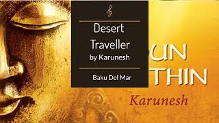 Karunesh  Desert Traveller feat Ankita [upl. by Morgun]