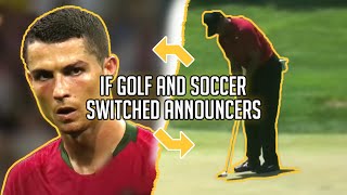 If golf and soccer switched announcers [upl. by Yorztif897]