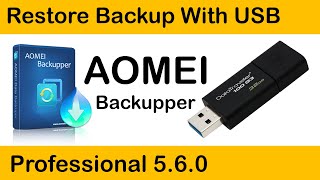 How To Restore Backup With USB AOMEI Backupper Professional 560 [upl. by Aciraa240]