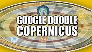 Google Doodle Nicolaus Copernicus  Heliocentric Model HQ [upl. by Mehalek]