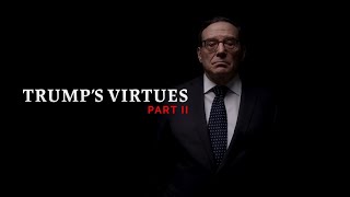 Trumps Virtues Part II  Tom Klingenstein [upl. by Gurolinick]