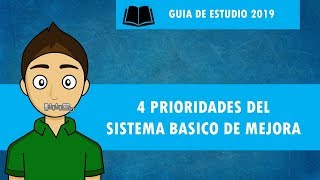 CUATRO PRIORIDADES DEL SISTEMA BÁSICO DE MEJORA [upl. by Molini801]