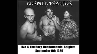 Cosmic Psychos AUS Live  The Roxy Dendermonde BE September 9th 1989 RIP amp DIG [upl. by Krilov]