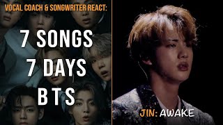 7 Songs 7 Days w BTS Day 2 Jin  Awake live Reaction  Vocal Coach amp Songwriter React [upl. by Giselbert]